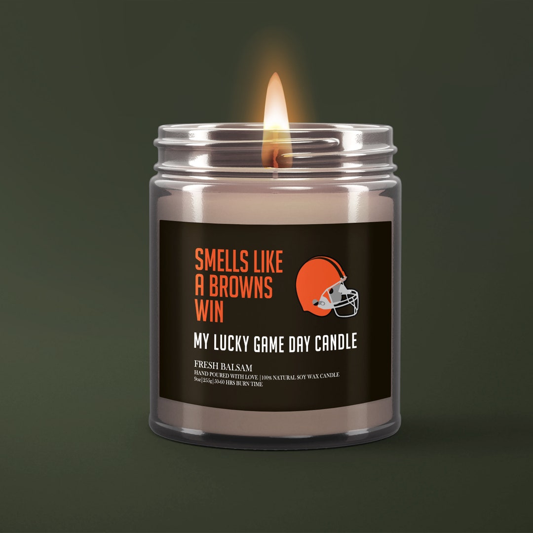 Smells Like A Browns Win Candle Game Day Candle NFL Candle Etsy