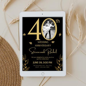 May include: Black and gold wedding anniversary invitation with a photo of a couple dancing. The invitation says "40th Wedding Anniversary Steven and Rachel" and includes the date and time of the event, as well as the address and RSVP information.