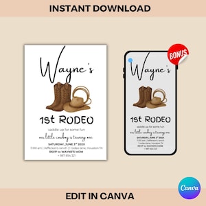 May include: A digital invitation with a cowboy theme. The design features brown cowboy boots, a hat, and a lasso. The text reads "Wayne's 1st Rodeo" and includes event details. The words "Instant Download" and "Edit in Canva" are also present.
