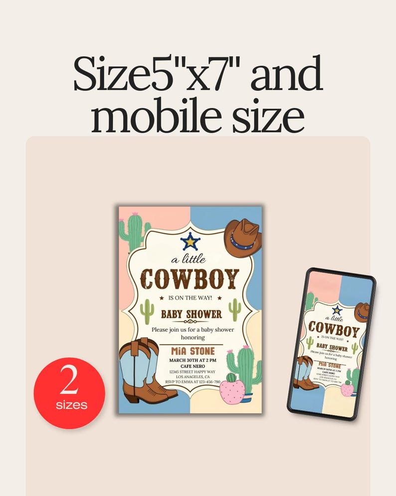 May include: A printable baby shower invitation with a cowboy theme. The invitation is in pink, blue, and green with a cactus and a cowboy hat. The text reads "a little cowboy is on the way!" and includes the date, time, and location of the event. The invitation is available in two sizes: 5" x 7" and mobile size.