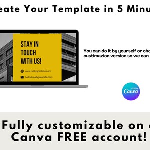 May include: A laptop screen displaying a yellow and black graphic with the text "Stay in Touch with Us!" and website information. The text "Create Your Template in 5 Minutes" is at the top of the image. The text "Fully customizable on a Canva FREE account!" is at the bottom of the image. A blue and purple circle with the text "Edit in Canva" is in the lower right corner of the image.