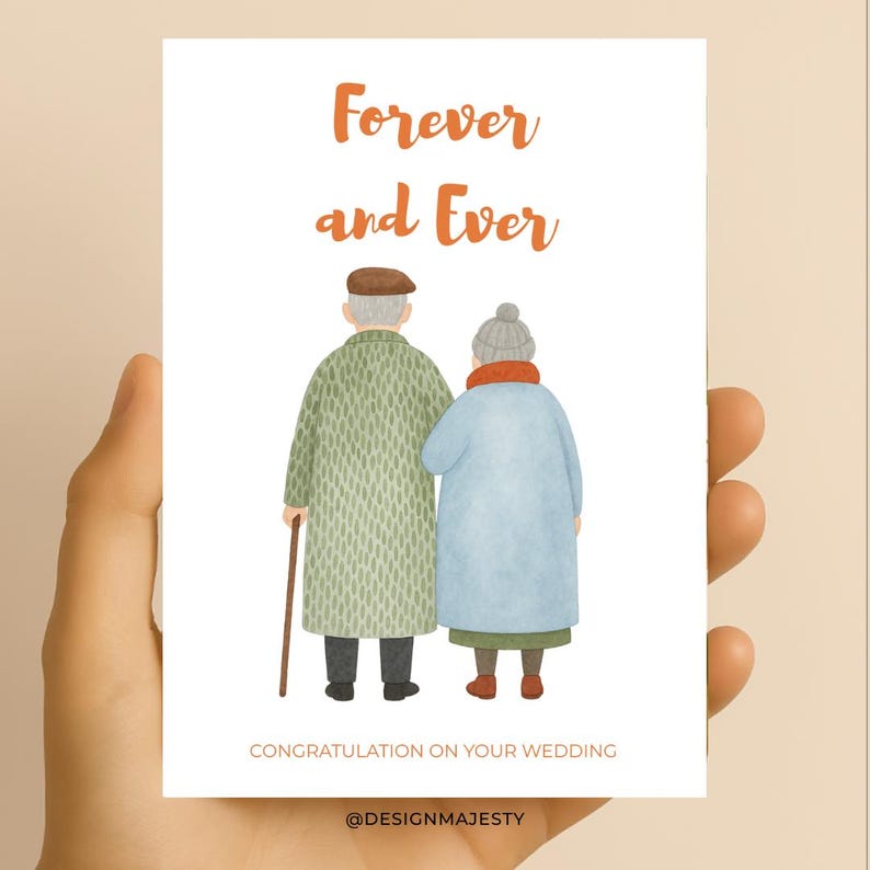 May include: A greeting card with the words "Forever and Ever" in orange script. The card features an illustration of an elderly couple walking together, with the text "CONGRATULATION ON YOUR WEDDING" below the illustration.