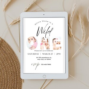 May include: A digital invitation on a tablet for a birthday celebration. The invitation features the text "Olivia Stone is a Wild" with three baby photos. The date and time are listed as Saturday, March 27 at 2 PM. Contact information is included.
