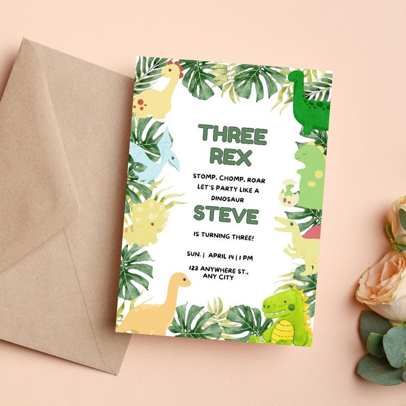 May include: A green, white and yellow dinosaur birthday party invitation with the text "Three Rex" and "Stomp, Chomp, Roar Let's Party Like A Dinosaur Steve Is Turning Three!" The invitation also includes the date and time of the party: "Sun. April IN IPM 123 Anywhere St. Any City".