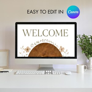 May include: A computer screen displaying a welcome message with a brown and beige floral design. The text "EASY TO EDIT IN Canva" is displayed above the screen.