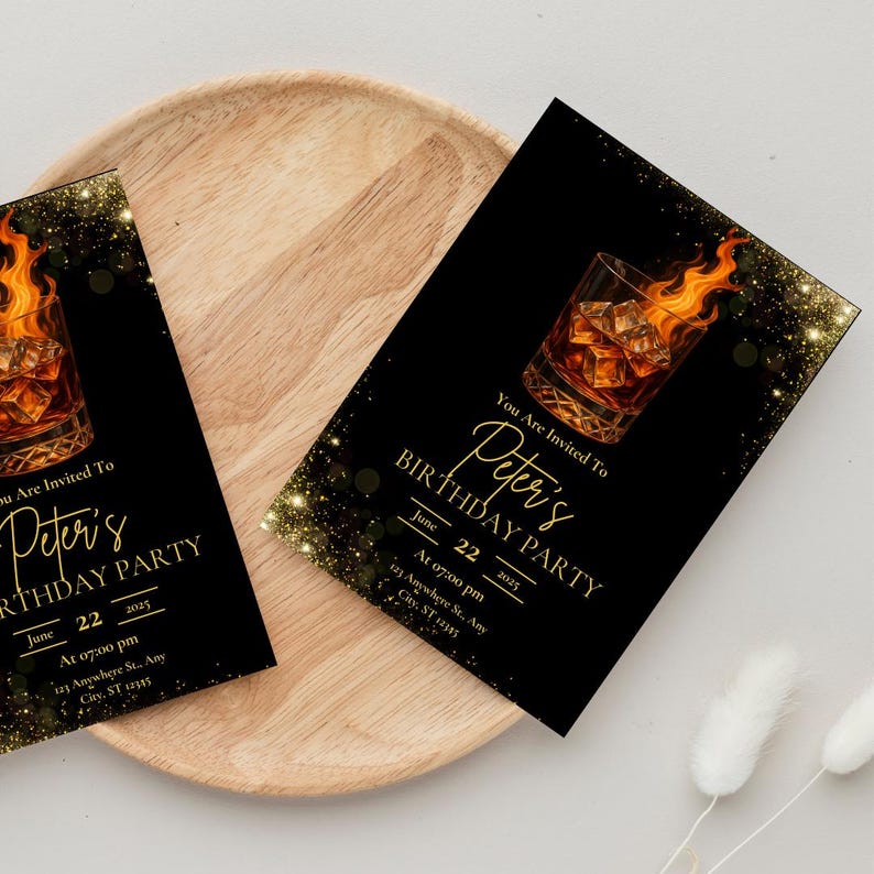 May include: Black and gold birthday party invitation with a glass of whiskey on fire. The text reads "You are invited to Peter's Birthday Party, June 22, 2025, at 07:00 pm, 123 Anywhere St., Any City, ST 12345."