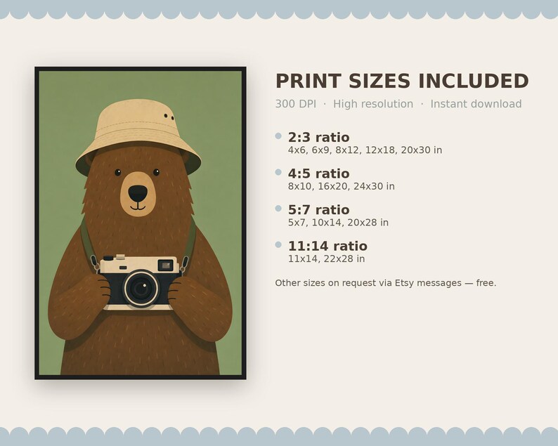 May include: A digital print featuring a brown bear wearing a tan bucket hat and holding a camera. The text reads PRINT SIZES INCLUDED, 300 DPI, High resolution, Instant download, 2:3 ratio 4x6, 6x9, 8x12, 12x18, 20x30 in, 4:5 ratio 8x10, 16x20, 24x30 in, 5:7 ratio 5x7, 10x14, 20x28 in, 11:14 ratio 11x14, 22x28 in.