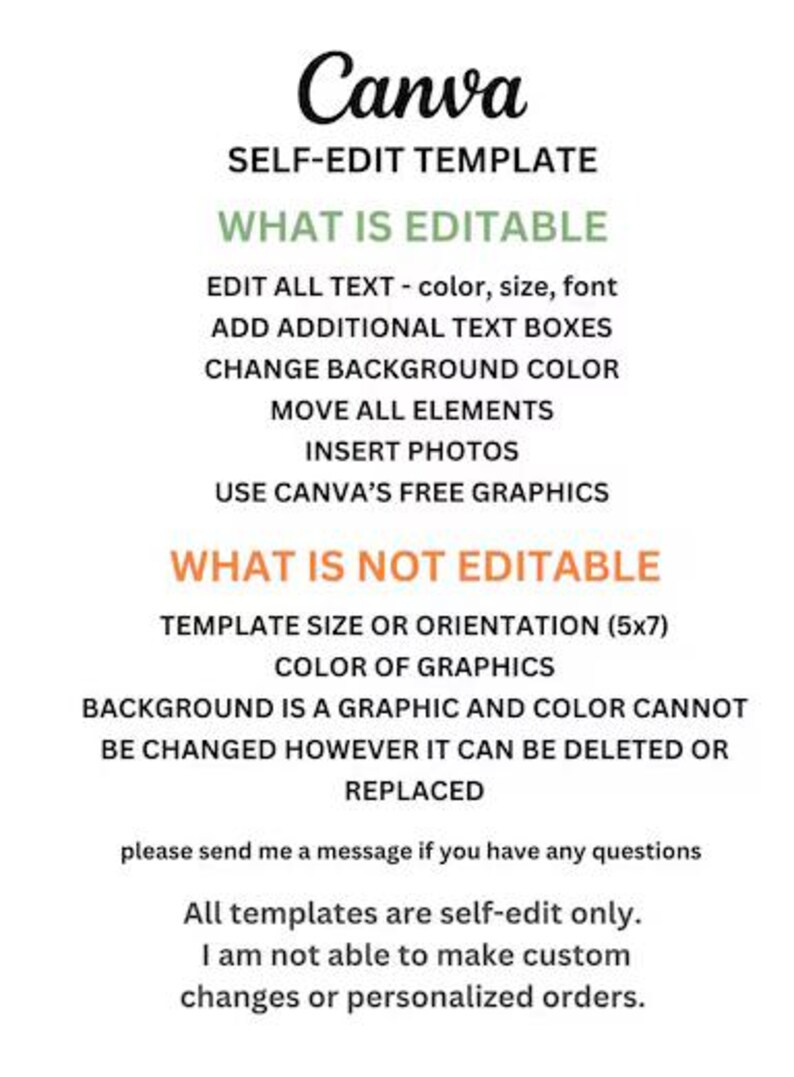 May include: White graphic with the word "Canva" in a black script font. The image details what is editable in the template, including text, color, size, and font. It also lists what is not editable, such as template size and graphic color.