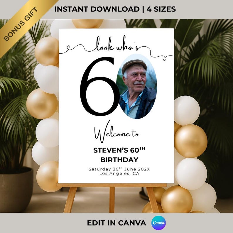May include: A white printable sign with black text that says "look who's 60" with a photo placeholder. The sign also says "Welcome to Steven's 60th Birthday" and includes the date and location of the event.