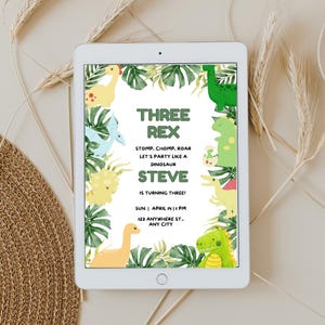 May include: A digital invitation for a dinosaur-themed birthday party. The invitation features a green, white, and yellow dinosaur with the text "Three Rex" and "Let's party like a dinosaur". The invitation also includes the name "Steve" and the date and time of the party.
