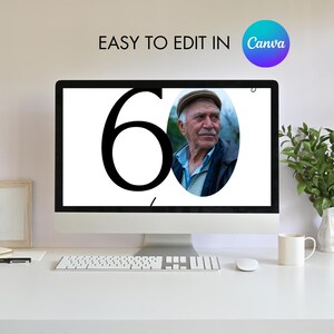 May include: A computer screen displaying a large black number "60" with a photo of an older man in a circle in the background. The text "EASY TO EDIT IN Canva" is at the top of the screen.