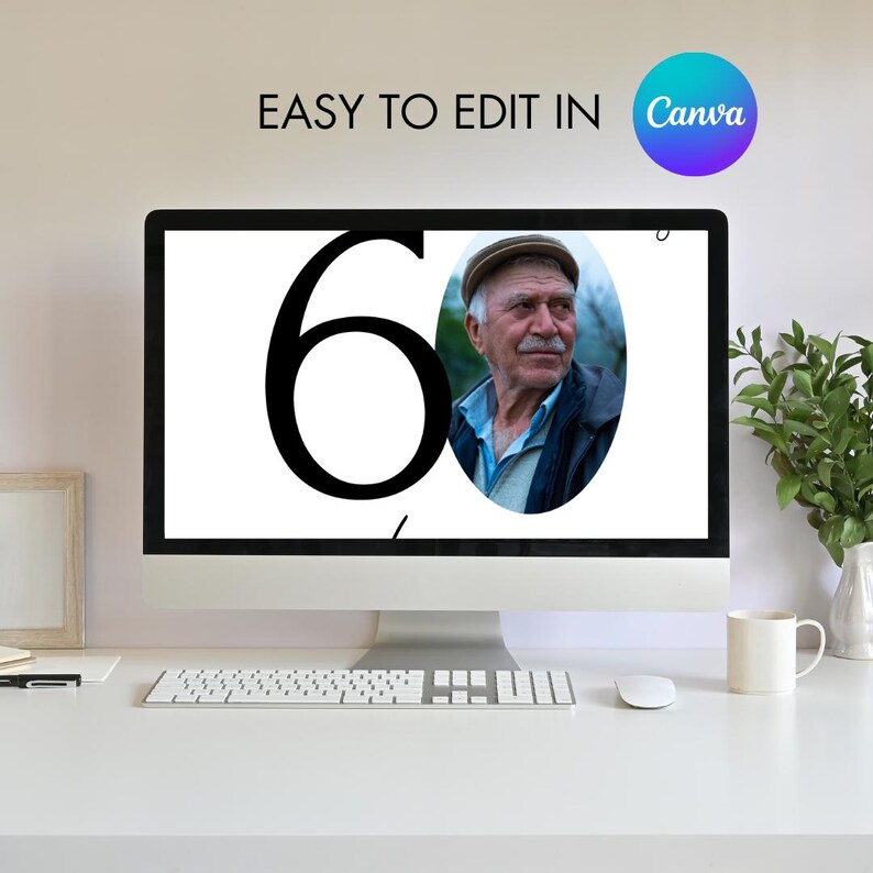 May include: A computer screen displaying a large black number "60" with a photo of an older man in a circle in the background. The text "EASY TO EDIT IN Canva" is at the top of the screen.
