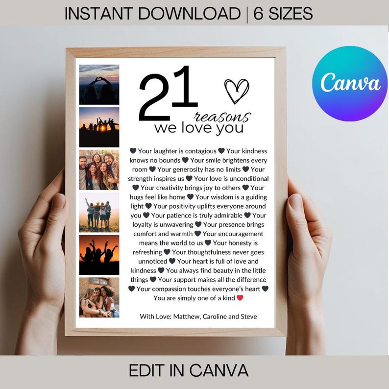 May include: A printable 21 reasons we love you poster with a collage of photos and a list of reasons. The poster is in black and white with a red heart and the text "With Love: Matthew, Caroline and Steve".