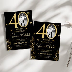 May include: Black and gold wedding anniversary invitation with a photo of a couple dancing. The invitation says "40th Wedding Anniversary Steven and Rachel" and includes the date and time of the event.