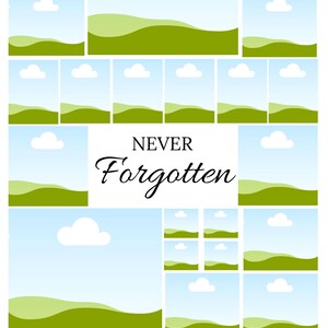 Pu&ograve; includere: Un collage digitale di cieli azzurri con nuvole bianche e colline verdi ondulate. Il testo "NEVER Forgotten" &egrave; al centro dell'immagine.
