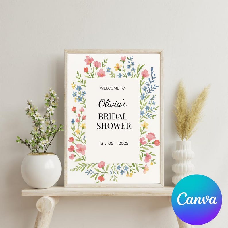May include: A printable bridal shower sign with a floral border. The sign says "Welcome to Olivia's Bridal Shower 13.05.2025".