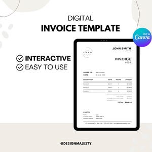 May include: A digital invoice template on a tablet screen. The template is black and white with a simple design. It includes fields for billing information, description, rate, hours, amount, sub-total, and total. The template also includes a section for payment information. The text on the template reads "Digital Invoice Template", "Interactive", "Easy to Use", "John Smith Lawyer", "Invoice #023", "Billed to", "Date", "Description", "Rate", "Hours", "Amount", "Sub-Total", "Package Discount (10%)", "Total", "Pay to", "Bank", "Account Name", "Account Number", "USD", "John Smith", "0000 0000", "123 Anywhere St, Any City", "123-456-7890", "hello@designmajesty.com", "@designmajesty".