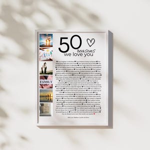 May include: A white framed print with a collage of photos and a list of 50 reasons to love someone. The text reads "50 reasons we love you".