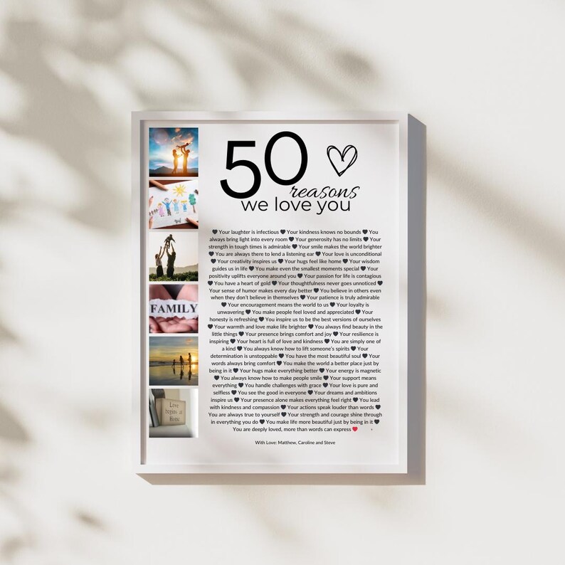 May include: A white framed print with a collage of photos and a list of 50 reasons to love someone. The text reads "50 reasons we love you".