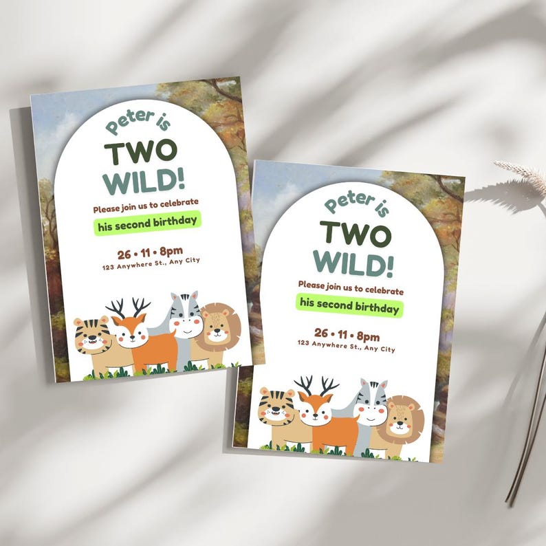 May include: Two invitation cards with a woodland theme. The cards are white with a green and brown archway design. The text on the cards reads "Peter is Two Wild!" and includes the date and time of the event. The cards feature cartoon animals including a tiger, deer, zebra, and lion.