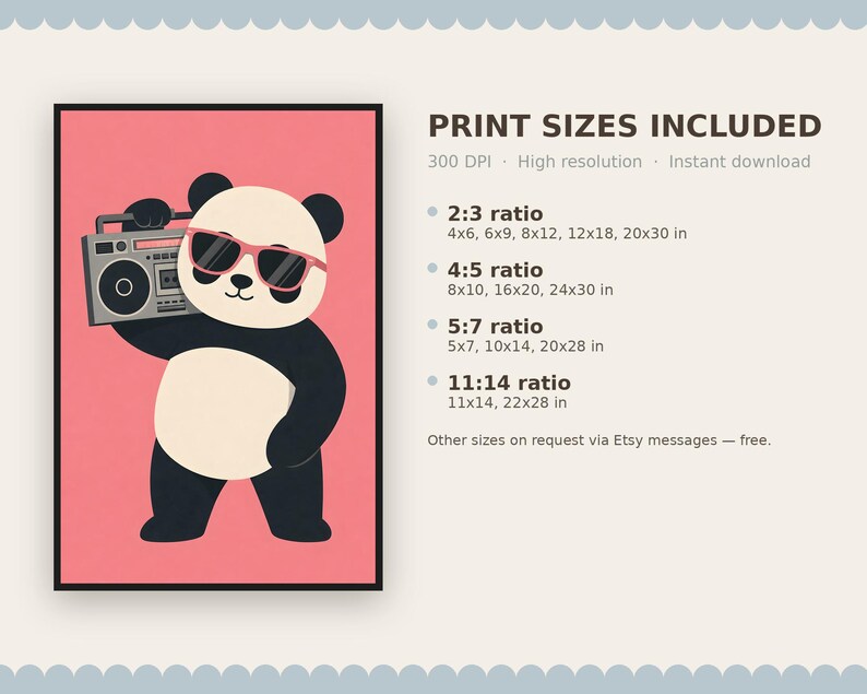 May include: A digital art print featuring a panda wearing pink sunglasses and holding a grey boombox against a pink background. The text reads PRINT SIZES INCLUDED, 300 DPI, High resolution, Instant download, 2:3 ratio, 4:5 ratio, 5:7 ratio, 11:14 ratio.