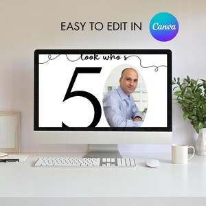 May include: A computer screen displaying a birthday card template with the text "Look who's 50" and a photo placeholder. The template is designed to be edited in Canva.