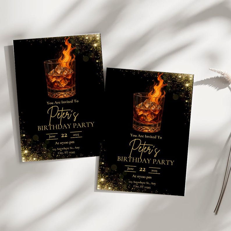 May include: A black and gold birthday party invitation with a glass of whiskey on fire. The text reads "You Are Invited To Peter's Birthday Party June 22, 2025 At 07:00 pm 123 Anywhere St., Any City, ST 12345"