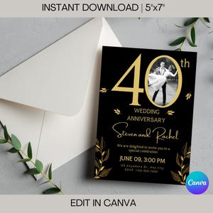 May include: Black and gold wedding anniversary invitation with a photo of a couple. The invitation says "40th Wedding Anniversary Steven and Rachel" and includes the date and time of the event. The invitation is designed to be edited in Canva.
