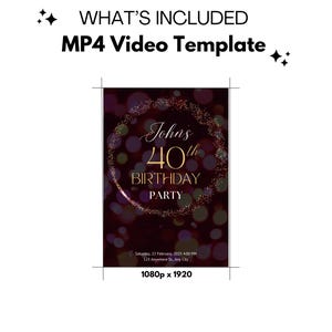 May include: A digital MP4 video template for a 40th birthday party invitation. The design features a dark background with a sparkling circular frame, gold text, and event details. The resolution is 1080p x 1920.