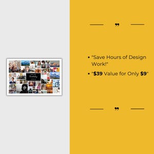 May include: A collage of photos featuring a variety of people, places, and things. The collage is framed in a black frame and has the text "Happy Birthday" in the center. The text "Save Hours of Design Work!" and "$39 Value for Only $9" are also included in the image.