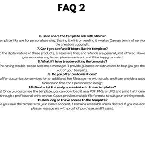 May include: A white background with black text outlining frequently asked questions about digital templates. The text includes questions about sharing, refunds, editing, customization, printing, and access to the templates.