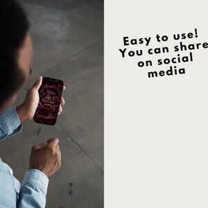 May include: A person holding a smartphone displaying a burgundy 40th birthday party invitation. The phone screen features gold text and decorative elements. Text on the right says, "Easy to use! You can share on social media."