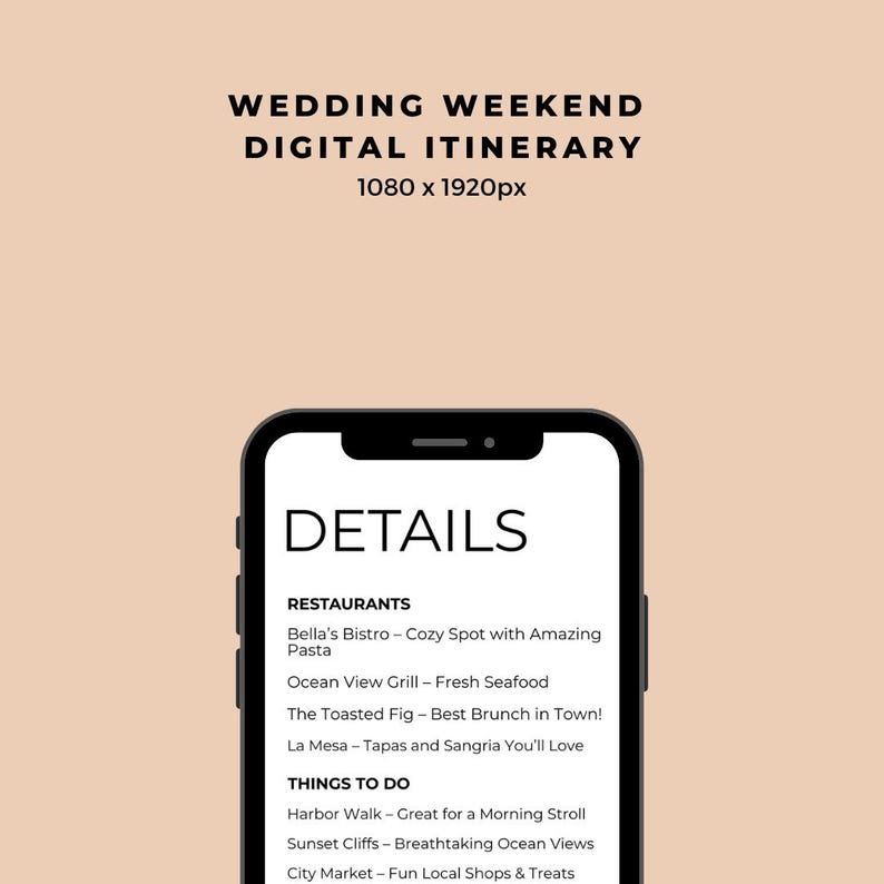 May include: A digital wedding weekend itinerary displayed on a black smartphone. The screen shows "DETAILS" and lists restaurants and things to do, including "Bella's Bistro" and "Harbor Walk." The background is a light peach color with the text "WEDDING WEEKEND DIGITAL ITINERARY."