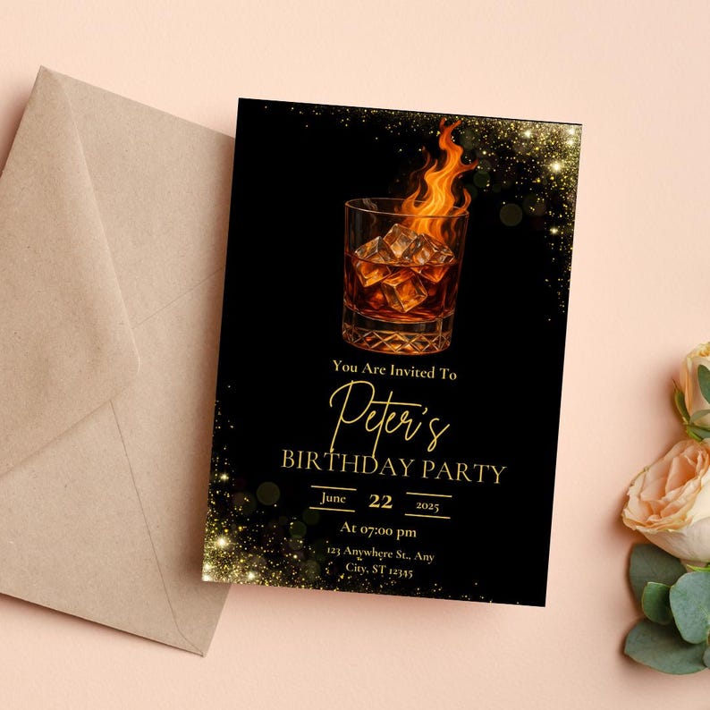 May include: Black and gold birthday party invitation with a glass of whiskey on fire. The invitation says "You Are Invited To Peter's Birthday Party" with the date and time of the party.