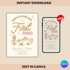 May include: A digital invitation with a rodeo theme. The design features the text "Saddle Up & Ride Over" and "First Rodeo" in a rope-like font, with a desert landscape illustration. A smartphone displays the same design. The words "Instant Download" and "Edit in Canva" are also present.