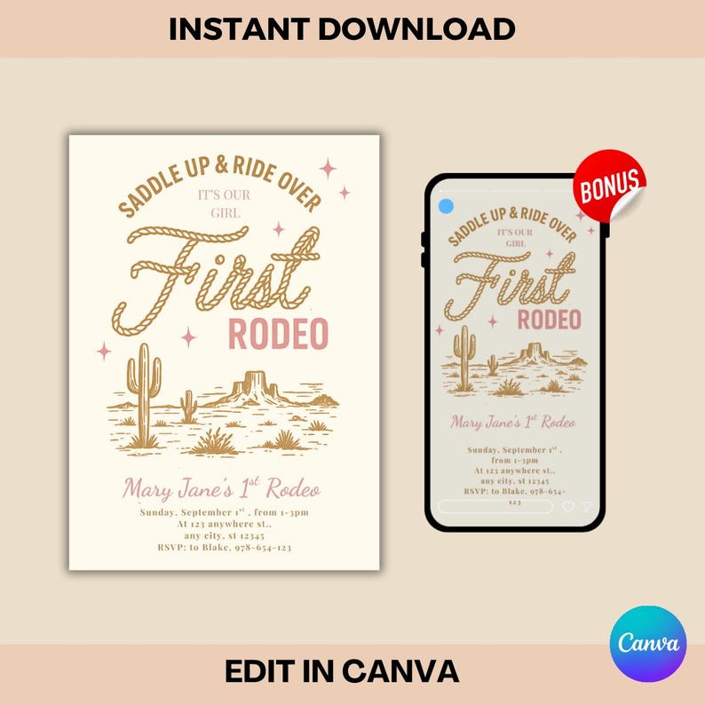 May include: A digital invitation with a rodeo theme. The design features the text "Saddle Up & Ride Over" and "First Rodeo" in a rope-like font, with a desert landscape illustration. A smartphone displays the same design. The words "Instant Download" and "Edit in Canva" are also present.