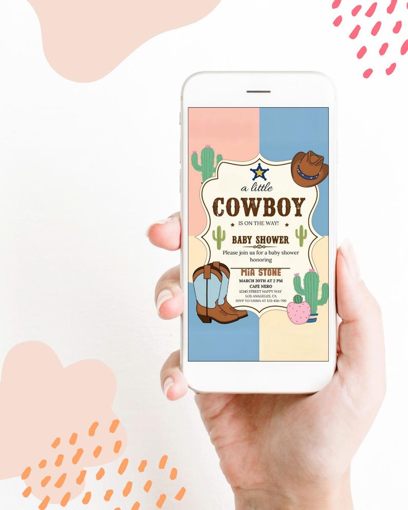 May include: A light blue and pink baby shower invitation with a cowboy theme. The invitation features a cartoon cowboy hat, boots, and cacti. The text reads "a little cowboy is on the way! Baby Shower honoring Mia Stone March 30th at 2 PM Cafe Nero 12345 Street Happy Way Los Angeles, CA RSVP to Emma at 123-456-700"