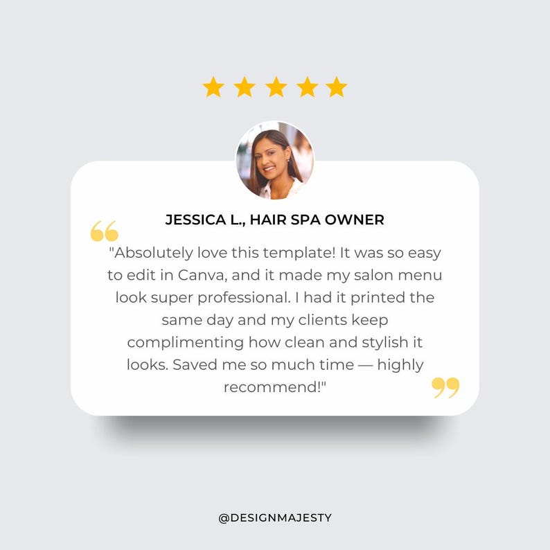May include: A five-star review from a hair spa owner, Jessica L., praising a template for its ease of use and professional look. The review highlights the template's ability to create a salon menu that looks professional and stylish, saving time and effort.