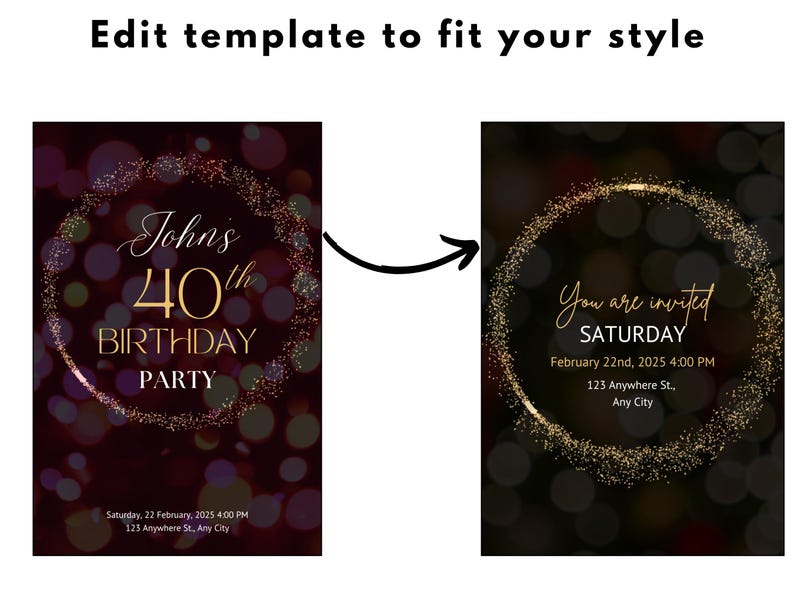 May include: Two invitation templates for a birthday party. The first is for a 40th birthday, with a gold glitter circle and text. The second is a general invitation with gold text and a glitter circle.