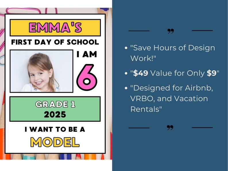 Puede incluir: Un cartel imprimible colorido para una foto del primer d&iacute;a de escuela. El cartel tiene un fondo amarillo con el texto "EMMA'S FIRST DAY OF SCHOOL". Una foto de una ni&ntilde;a est&aacute; en el centro del cartel. El cartel tambi&eacute;n tiene un fondo rosa con el texto "I AM 6" y un fondo verde con el texto "GRADE 1 2025". La parte inferior del cartel tiene un fondo amarillo con el texto "I WANT TO BE A MODEL".
