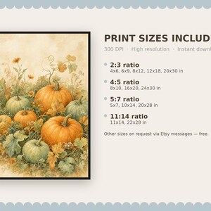 May include: A digital art print featuring orange and green pumpkins nestled among autumn foliage. The text reads: PRINT SIZES INCLUDED, 300 DPI, High resolution, Instant download, 2:3 ratio 4x6, 6x9, 8x12, 12x18, 20x30 in, 4:5 ratio 8x10, 16x20, 24x30 in, 5:7 ratio 5x7, 10x14, 20x28 in, 11:14 ratio 11x14, 22x28 in.