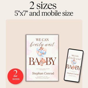 May include: A baby shower invitation featuring a charming teddy bear holding balloons. The invitation is available in two sizes: 5x7 inches and mobile size. The text on the invitation reads "We can barely wait Baby" and includes the name "Stephan Conrad".