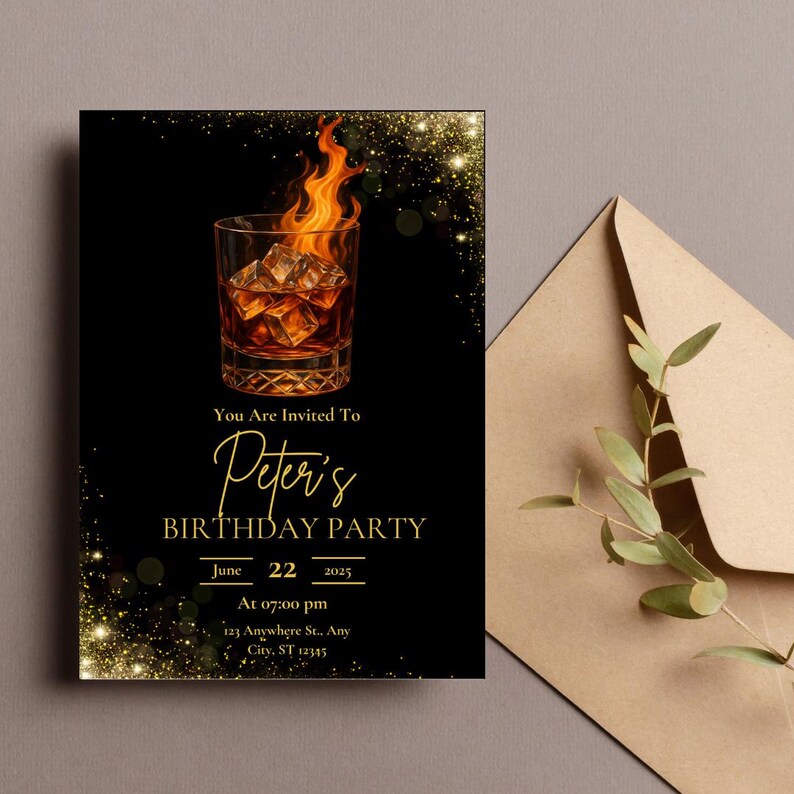 May include: Black and gold birthday party invitation with a glass of whiskey on fire. The text reads "You Are Invited To Peter's Birthday Party June 22 2025 At 07:00 pm 123 Anywhere St., Any City, ST 12345"