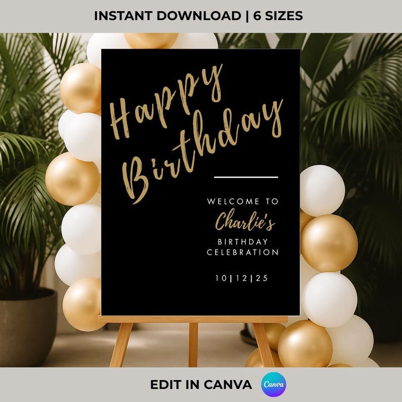 Editable black and gold birthday sign with elegant script and bold layout. Features “Happy Birthday” and custom name with date. Perfect for modern party decor.