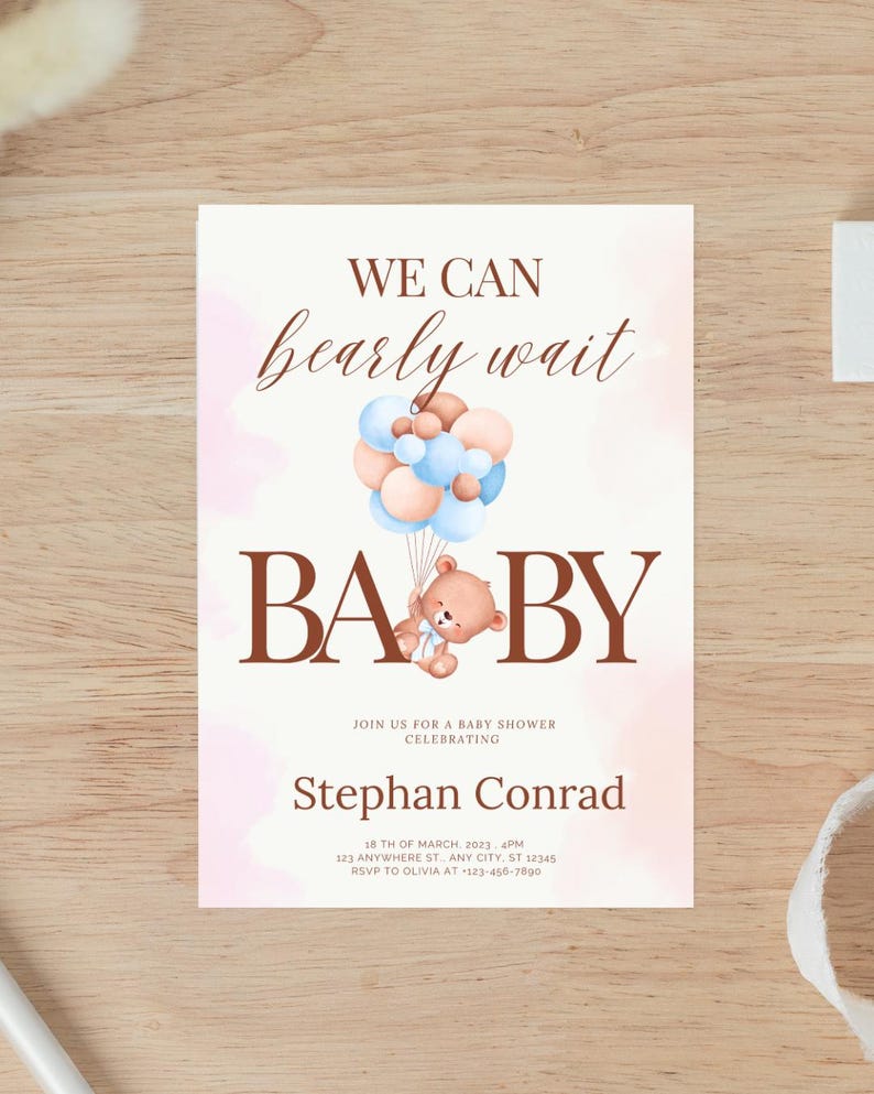 May include: A baby shower invitation featuring a watercolour illustration of a teddy bear holding balloons. The text reads "We can barely wait BABY" and includes the name "Stephan Conrad" and details for the event.