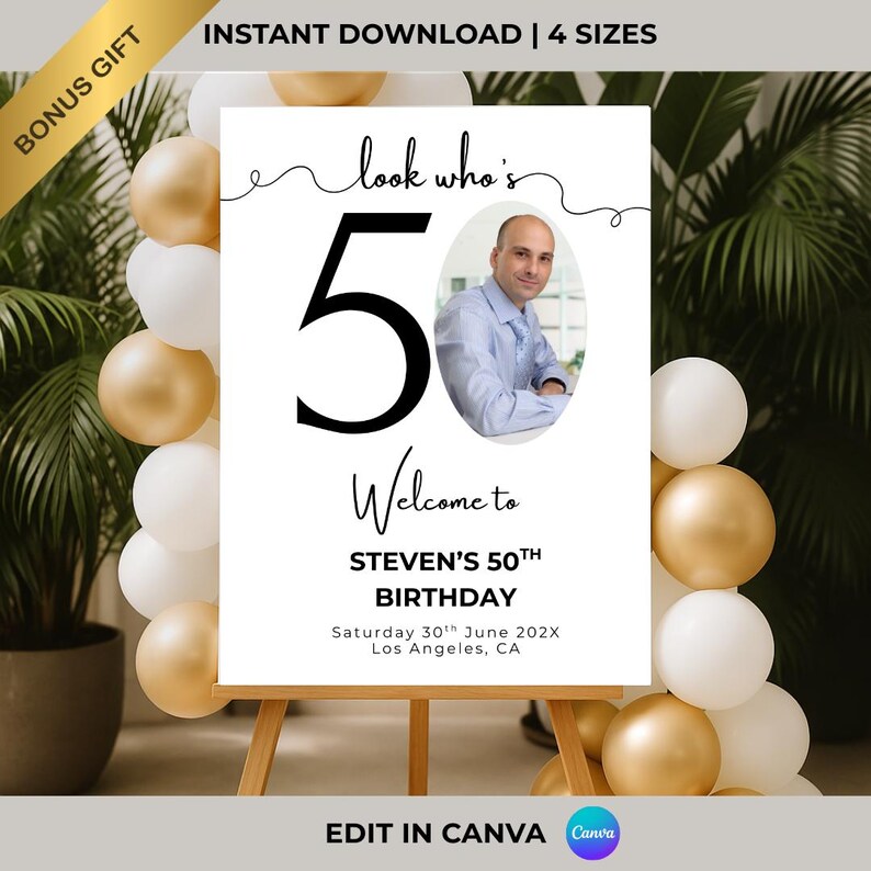May include: A white printable sign with black text that says "Look who's 50!" and "Welcome to Steven's 50th Birthday". The sign also includes a photo of a man and the date and location of the event.