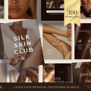 May include: A digital marketing bundle for laser hair removal featuring 300 templates. The collection includes various layouts with text such as Silk Skin Club, Laser or Razor, and Hair Reduction Timeline, displayed in a neutral beige and brown colour palette.