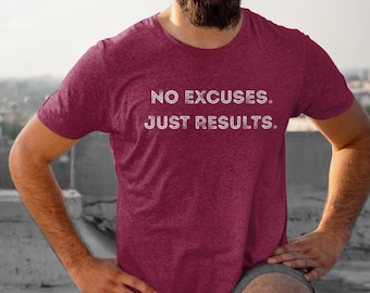 No Excuses Just Results T-Shirt | Motivational Fitness Tee