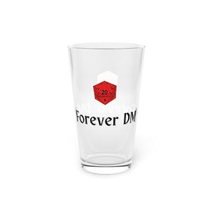 May include: A clear glass pint glass with a red 20-sided die and the text "Forever DM" printed on the front.