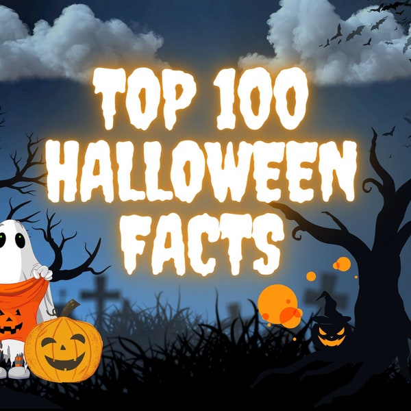 Top 100 Halloween Trivia Facts You Didn't Know - Spooky & Uncommon Knowledge (PDF Instant Download)